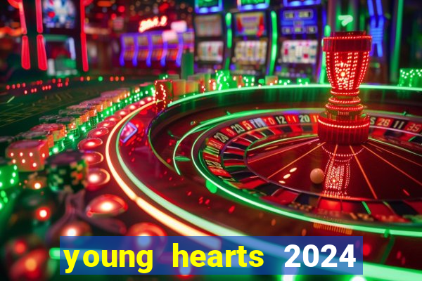 young hearts 2024 online legendado